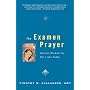 The Examen Prayer: Ignatian Wisdom for Our Lives Today