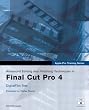 Apple Pro Training Series: Advanced Editing and Finishing Techniques in Final Cut Pro 4