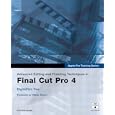 Apple Pro Training Series: Advanced Editing and Finishing Techniques in Final Cut Pro 4 (Apple Pro Training)