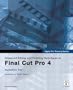 Apple Pro Training Series: Advanced Editing and Finishing Techniques in Final Cut Pro 4