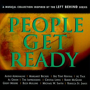 Get Ready! - People Get Ready: A Musical Collection Inspired By The Left Behind Series - Zortam Music