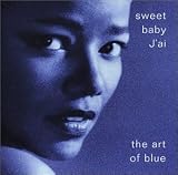 Sweet Baby J'ai - The Art Of Blue