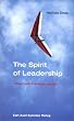 The Spirit of Leadership. F�hren hei�t Freir�ume schaffen