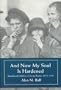 And Now My Soul Is Hardened: Abandoned Children in Soviet Russia, 1918-1930