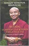 Buddha, la mente e la scienza della felicità