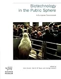 Biotechnology in the Public Sphere: A European Sourcebook