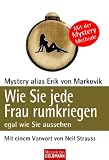 Wie Sie jede Frau rumkriegen: egal wie Sie aussehen