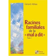 Racines familiales de la "mal a dit"