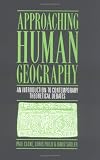 Approaching Human Geography: An Introduction to Contemporary Theoretical Debates