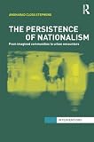 The persistence of nationalism : from imagined communities to urban encounters