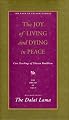 The Joy of Living and Dying in Peace: Core Teachings of Tibetan Buddhism (Library of Tibet Series , Vol 3)
