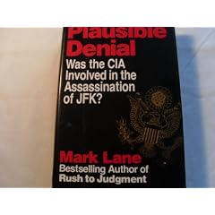 Plausible Denial: Was the CIA Involved in the Assassination of Jfk?