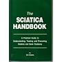 The Sciatica Handbook: A Practical Guide to Understanding, Treating and Preventing Sciatica and Back Problems