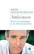 Anticancer : Pr�venir et lutter gr�ce � nos d�fenses naturelles