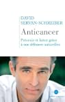 Anticancer : Pr�venir et lutter gr�ce...