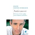 Anticancer : Pr�venir et lutter gr�ce � nos d�fenses naturelles