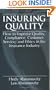 Insuring QualityHow to Improve Quality, Compliance, Customer Service, and Ethics in the Insurance Industry