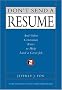 Don't Send a Resume: And Other Contrarian Rules to Help Land a Great Job Don't Send a Resume: And Other Contrarian Rules to Help Land a Great Job
