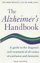 The Alzheimer's Handbook: A Guide to the Diagnosis and Treatment of All Causes of Confusion and Dementia