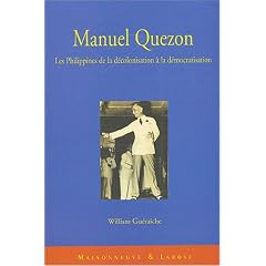 Manuel Quezon : Les Philippines de la d�colonisation � la d�mocratisation