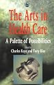 The Arts in Health Care: Palette of Possibilities