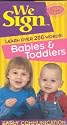 We Sign Babies & Toddlers: Learn Over 200 Words [VHS]