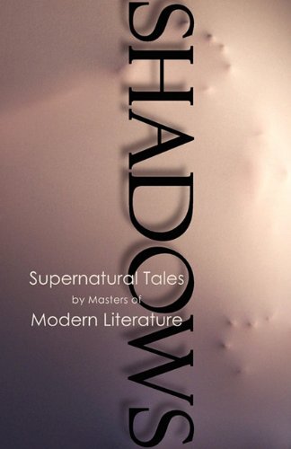 shadows supernatural tales by masters of modern literature