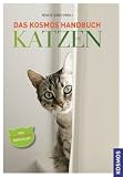 Das Kosmos Handbuch Katzen: Von Stubentigern empfohlen