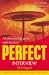 Books : Perfect Interview: All You Need to Get it Right the First Time: All You Need to Get It Right the First Time (Perfect)