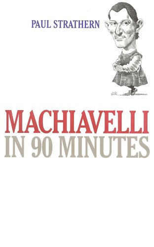 Machiavelli in 90 Minutes (Philosophers in 90 Minutes) under Machiavelli, Niccolo in The Books Store