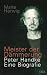 Meister der D�mmerung: Peter Handke. Eine Biografie