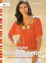 Zauberhafter Strickbaukasten: St&uuml;cke stricken, zusammenh&auml;keln - fertig