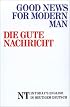 Good News for Modern Man/Die Gute Nachricht (German/English New Testament)