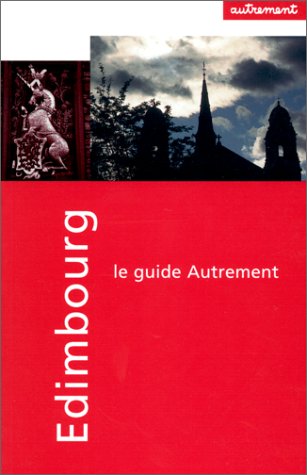 City Travel Guides Discounted  Livres : Guide Autrement. Edimbourg, Glasgow