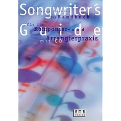 Songwriter's Guide. Inkl. CD: Das Handbuch f�r die Komponier-und Arrangierpraxis