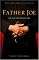 Father Joe: The Man Who Saved My Soul