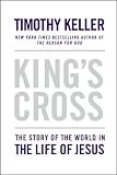 King's Cross: The Story of the World in the Life of Jesus