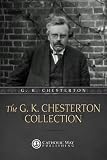 The G. K. Chesterton Collection [34 Books!] (Illustrated Classics)