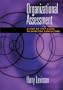 Organizational Assessment: A Step-By-Step Guide to Effective Consulting