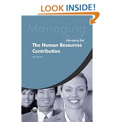 Managing Risk: The Human Resources Contribution: The HR Contribution