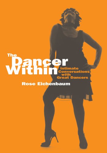 The Dancer Within: Intimate Conversations with Great Dancers