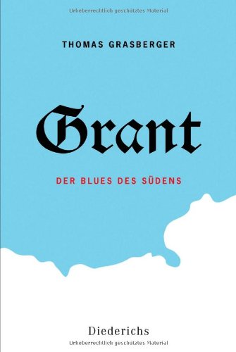 Produkt-Bild: Grant: Der Blues des S&uuml;dens