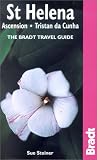 St. Helena, Ascension and Tristan Da Cunha: The Bradt Travel Guide (Bradt Travel Guide St Helena: Ascension-Tristan Da Cunha)