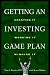 Getting an Investing Game Plan: Creating It, Working It, Winning... by Vern C. Hayden Getting an Investing Game Plan: Creating It, Working It, Winning... by Vern C. Hayden