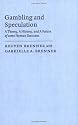 Gambling and Speculation: A Theory, a History, and a Future of some Human Decisions