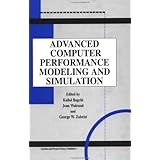 Advanced Computer Performance Modeling and Simulation