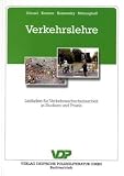 Verkehrslehre: Leitfaden f&uuml;r Verkehrssicherheitsarbeit der Polizei in Studium und Praxis - Hans-Peter G&uuml;nzel, Bernd Ketzner, Uwe Koslowsky, Martin M&ouml;nnighoff