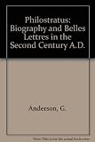 Philostratus : biography and belles lettres in the third century A.D.