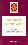 The Power of the Word: In the Worshiping Church