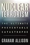 Nuclear Terrorism: The Ultimate Preventable Catastrophe